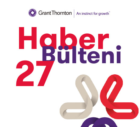 Grant Thornton Haber Bülteni - 27. Sayı