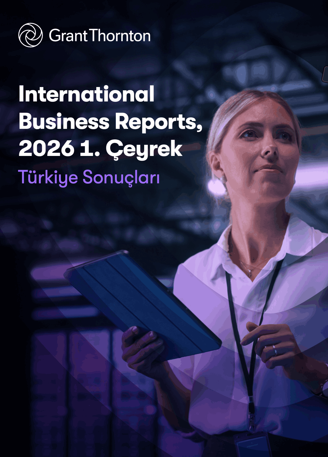 Grant Thornton IBR 2026:1. Çeyrek Türkiye Sonuçları