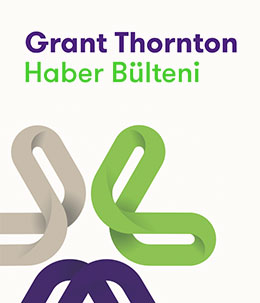 Grant Thornton Haber Bülteni - 7. Sayı