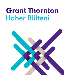 Grant Thornton Haber Bülteni – 10. Sayı