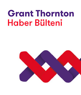 Grant Thornton Haber Bülteni - 4. Sayı